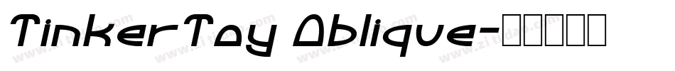 TinkerToy Oblique字体转换